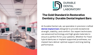 The Gold Standard in Restorative Dentistry Durable Dental Implant Bars