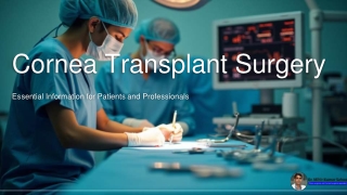 Restoring Vision The Significance and Benefits of Cornea Transplantation