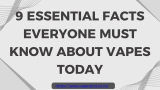 9 Essential Facts Everyone Must Know About Vapes Today