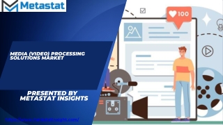 Media (Video) Processing Solutions Market Size & Share, Analysis 2031