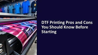 DTF Printing Pros and Cons You Should Know Before Starting