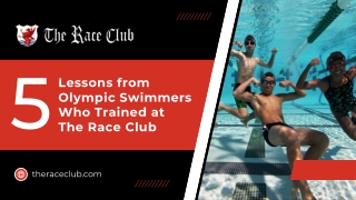 5 Lessons from Olympic Swimmers Who Trained at The Race Club