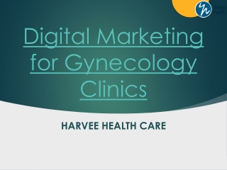 Digital Marketing for Gynecology Clinics - Harvee Health