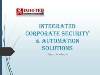 Integrated Corporate Security & Automation Solutions