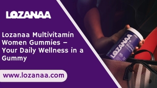 Lozanaa Multivitamin Women Gummies – Your Daily Wellness in a Gummy