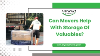 Can Movers Help With Storage Of Valuables
