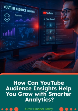 How Can YouTube Audience Insights Help You Grow with Smarter Analytics?