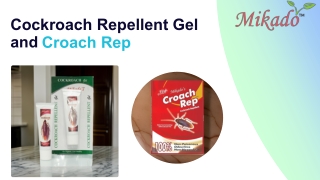 Mikado Cockroach Repellent Gel and Croach Rep