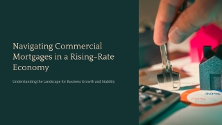 Navigating Commercial Mortgages in a Rising Rate Economy
