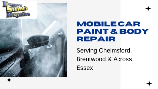 Mobile Car Paint & Body Repair Chelmsford, Brentwood, Essex  Essex Smart Repairs