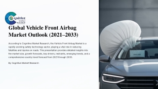 Global Vehicle Front Airbag Market Report 2025 and its Size, Share and Trends