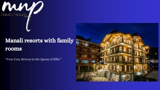 Manali resorts with family rooms - MNP Hotels