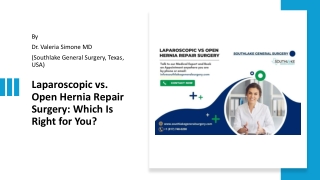 Laparoscopic vs. Open Hernia Repair Surgery - Which Is Right for You