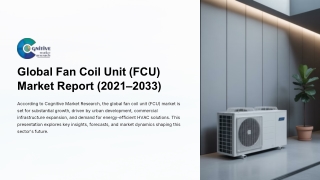Global Fan Coil Unit FCU Market  Forecast , Size and its Share