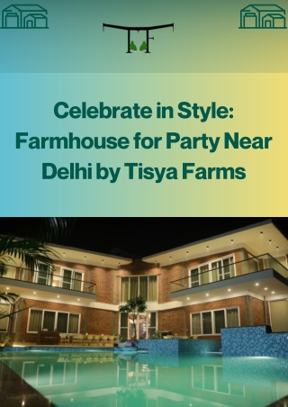 Celebrate in Style Farmhouse for Party Near Delhi by Tisya Farms