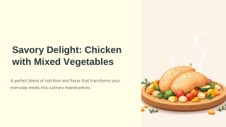 Why Chicken with Mixed Vegetables Is the Perfect Anytime Meal