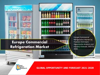 Europe Commercial Refrigeration Market, 2028