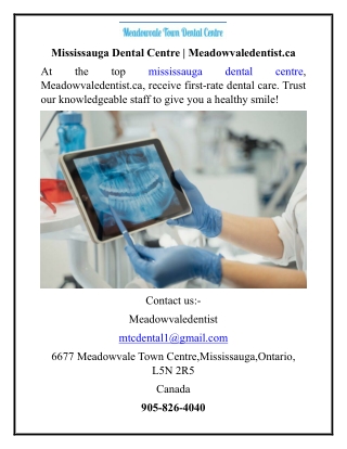 Mississauga Dental Centre  Meadowvaledentist.ca