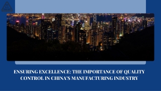 Ensuring Excellence: The Importance of Quality Control in China’s Manufacturing