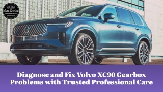 Diagnose and Fix Volvo XC90 Gearbox Problems with Trusted Professional Care