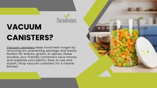 Vacuum Canisters Perfect for Kitchens