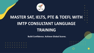Master SAT, IELTS, PTE & TOEFL with IMTP Consultant Language Training