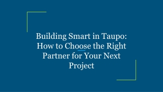 Building Smart in Taupo_ How to Choose the Right Partner for Your Next Project
