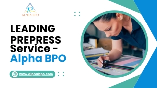 Leading Prepress Service -Alpha BPO
