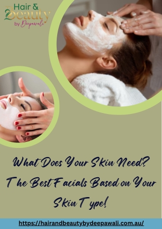 What Does Your Skin Need The Best Facials Based on Your Skin Type!
