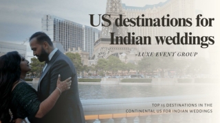 Top U.S. Venues for Indian Destination Weddings