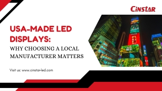 USA-Made LED Displays: Why Choosing a Local Manufacturer Matters