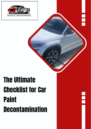 The Ultimate Checklist for Car Paint Decontamination