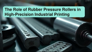 The Role of Rubber Pressure Rollers in High-Precision Industrial Printing