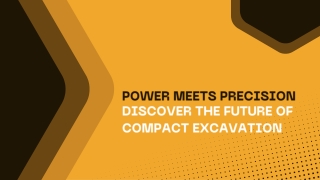 Power Meets Precision Discover the Future of Compact Excavation