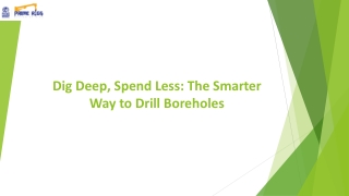 Dig Deep, Spend Less: The Smarter Way to Drill Boreholes