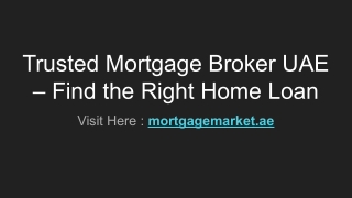 Trusted Mortgage Broker UAE – Find the Right Home Loan