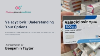 Valacyclovir: Understanding your options