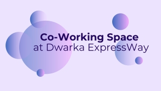 Co-Working Space at Dwarka ExpressWay
