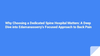Why Choosing a Dedicated Spine Hospital Matters_ A Deep Dive into Edamanasserry’s Focused Approach to Back Pain