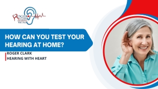 HOW CAN YOU TEST YOUR HEARING AT HOME?