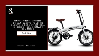 Get Fold-Up Electric Bikes| RILU E-BIKES| Trusted E-Bike Dealers Near You