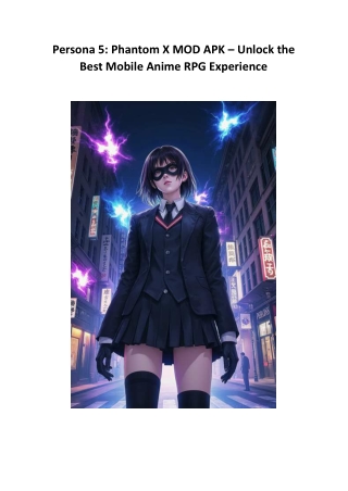 Persona 5: Phantom X MOD APK – Unlock the Best Mobile Anime RPG Experience