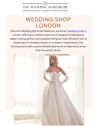 Discover Your Dream Dress at the Best Wedding Shop London – Wedding Wardrobe Waterloo