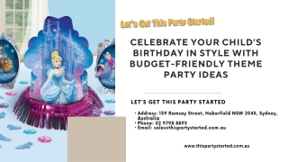 Celebrate Your Child’s Birthday in Style with Budget-Friendly Theme Party Ideas