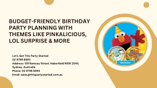 Budget-Friendly Birthday Party Planning with Themes Like Pinkalicious, LOL Surprise & More