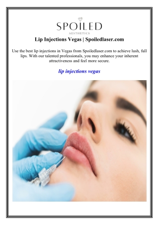 Lip Injections Vegas  Spoiledlaser.com