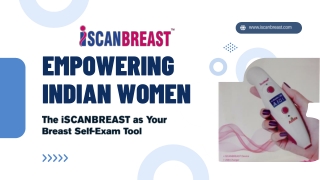 Empowering Indian Women: The iSCANBREAST as Your Breast Self-Exam Tool