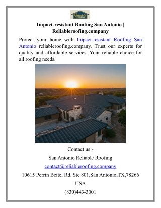 Impact-resistant Roofing San Antonio  Reliableroofing.company