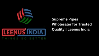 Supreme Pipes Wholesaler