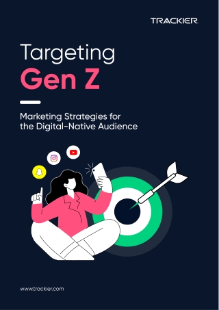 Targeting Gen Z Marketing Strategies for the Digital-Native Audience